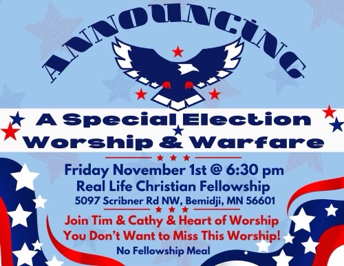 A Special Election Worship & Warfare @ Real Life Christian Fellowship